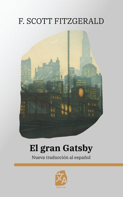 Book cover of El gran Gatsby: Nueva traducci by Fitzgerald, F. Scott