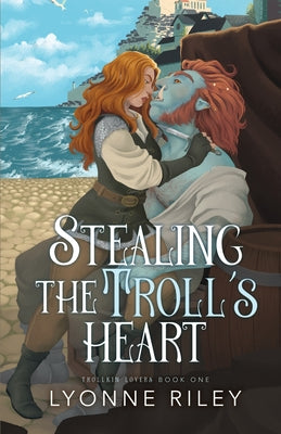 Stealing the Troll's Heart by Lyonne Riley book cover