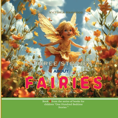 Book cover of Three Stories About Fairies by Harwood, Victoria