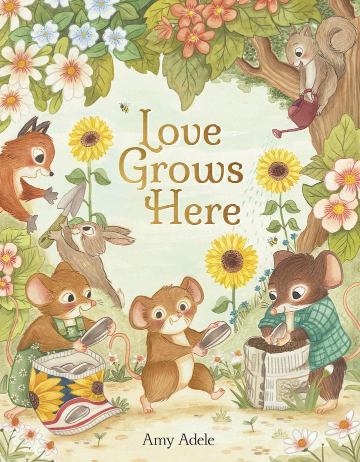 Book cover of Love Grows Here by Adele, Amy