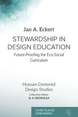 Stewardship in Design Education: Future-Proofing the Eco-Social Curriculum by Jan Albert Eckert book cover