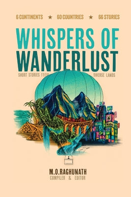 Whispers of Wanderlust: Short Stories from Diverse Lands by Raghunath M. O. book cover