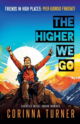 The Higher We Go: Pier Giorgio Frassati by Corinna Turner book cover