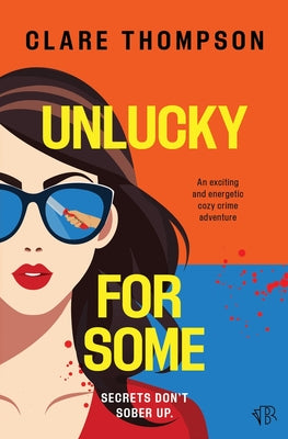 Unlucky for Some: An exciting and energetic cozy crime adventure by Clare Thompson book cover