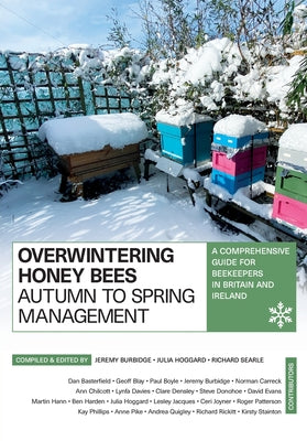 Overwintering Honey Bees: A comprehensive guide for Beekeepers in Britain and Ireland by Richard Searle book cover