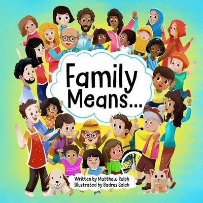 Family Means... by Ralph, Matthew book cover