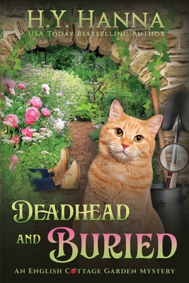 Book cover of Deadhead and Buried (LARGE PRINT): The English Cottage Garden Mysteries - Book 1 by Hanna, H. y.