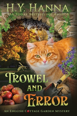Book cover of Trowel and Error (LARGE PRINT): The English Cottage Garden Mysteries - Book 4 by Hanna, H. y.