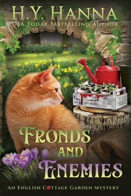 Book cover of Fronds and Enemies (Large Print): The English Cottage Garden Mysteries - Book 5 by Hanna, H. y.