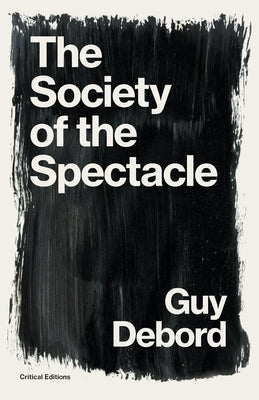 Book cover of The Society of the Spectacle by Debord, Guy
