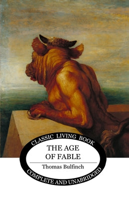 The Age of Fable by Thomas Bulfinch book cover