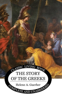 The Story of the Greeks by Helene Guerber book cover