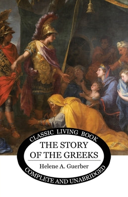 The Story of the Greeks by Helene Guerber book cover