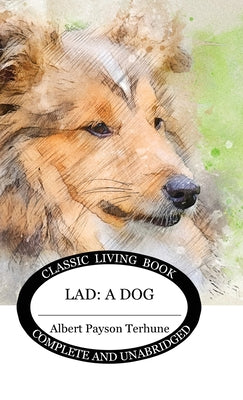 Lad: A Dog by Albert Payson Terhune book cover