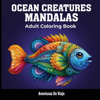Book cover of Ocean Creatures & Painted Moments: With Poetry and Self-Discovery by De Viaje, Aventuras