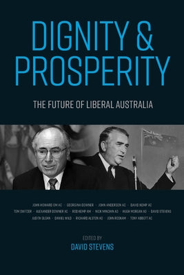 Dignity and Prosperity: The Future of Liberal Australia by David Stevens book cover