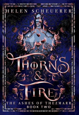 Thorns & Fire: An epic fantasy romance by Helen Scheuerer book cover