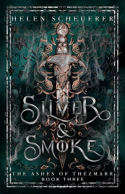 Book cover of Silver & Smoke: An epic fantasy romance by Scheuerer, Helen