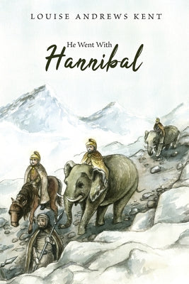 He Went With Hannibal by Louise Andrews Kent book cover