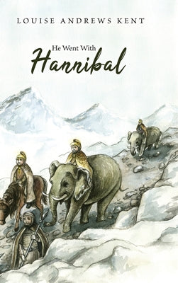 He Went With Hannibal by Louise Andrews Kent book cover