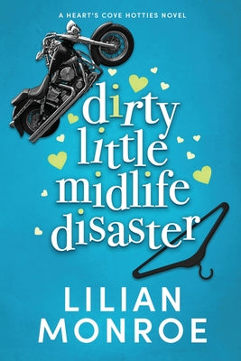 Dirty Little Midlife Disaster: A later-in-life romance