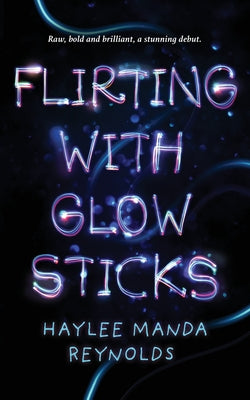 Flirting with Glowsticks by Haylee Manda Reynolds book cover