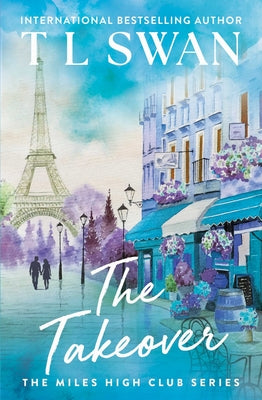 The Takeover (the Miles High Club) by Swan, T. L. book cover