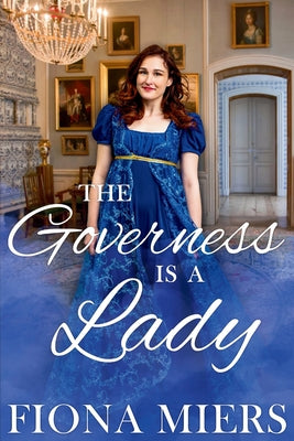 Book cover of The Governess is a Lady by Miers, Fiona