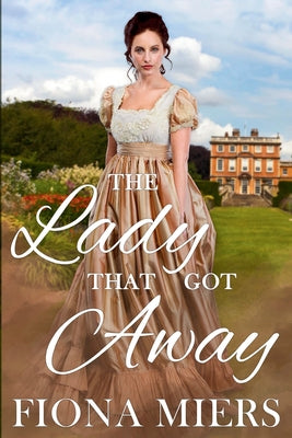 Book cover of The Lady That Got Away by Miers, Fiona