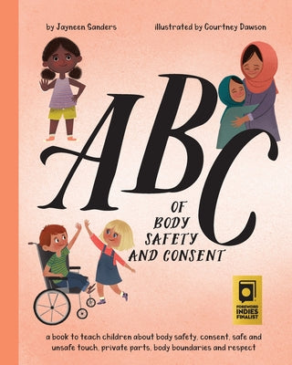 ABC of Body Safety and Consent: teach children about body safety, consent, safe/unsafe touch, private parts, body boundaries & respect by Courtney Dawson book cover
