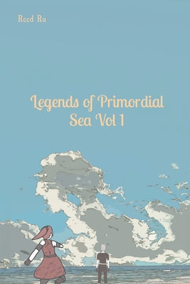 Legends of Primordial Sea Vol 1: English Comic Manga Graphic Novel by Reed Ru book cover