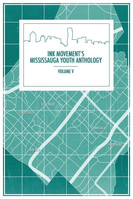 Ink Movement's Mississauga Youth Anthology Volume V by Jacqueline Shi book cover