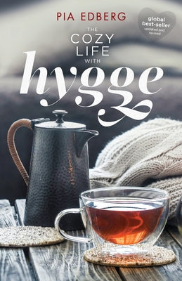 The Cozy Life with Hygge by Pia Edberg book cover