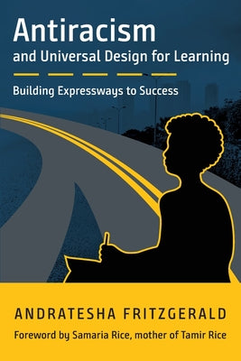 Antiracism and Universal Design for Learning: Building Expressways to Success by Andratesha Fritzgerald book cover