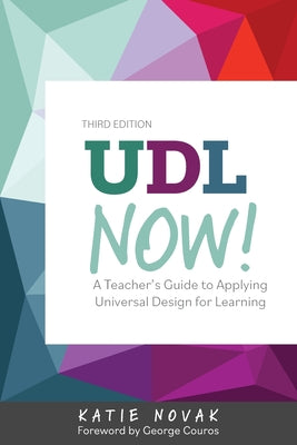 Book cover of UDL Now!: A Teacher's Guide to Applying Universal Design for Learning by Novak, Katie