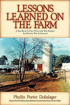 Book cover of Lessons Learned on the Farm by Dolislager, Phyllis Porter