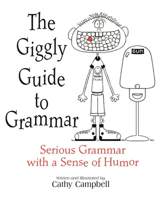 The Giggly Guide to Grammar: Serious Grammar with a Sense of Humor by Campbell, Cathy book cover
