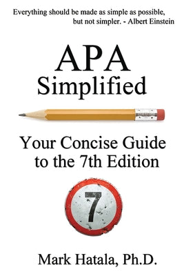 APA Simplified: Your Concise Guide to the 7th Edition by Mark Hatala book cover