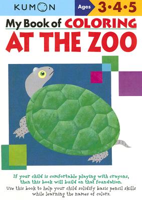 Book cover of Kumon My Book of Coloring at the Zoo by Kumon Publishing