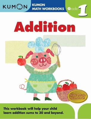 Book cover of Kumon Grade 1 Addition by Tachimoto, Michiko