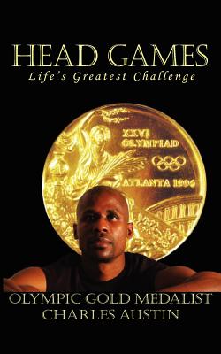 Book cover of Head Games: Life's Greatest Challenge by Austin, Charles