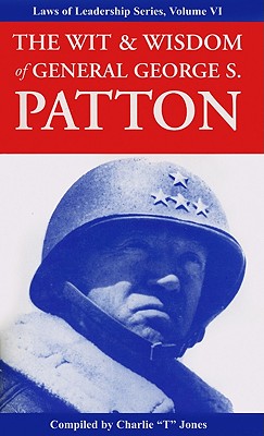 The Wit & Wisdom of General George S. Patton by Jones, Charlie Tremendous book cover