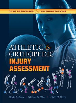 Book cover of Athletic and Orthopedic Injury Assessment: Case Responses and Interpretations by Berry, David C. C.