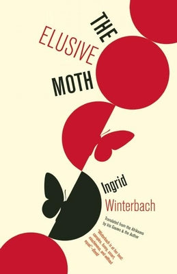 Book cover of The Elusive Moth by Winterbach, Ingrid