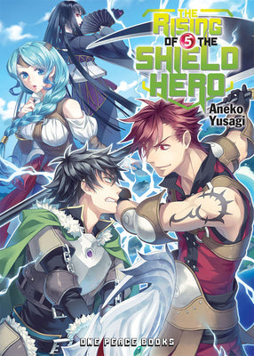 Book cover of The Rising of the Shield Hero Volume 5: Light Novel by Yusagi, Aneko