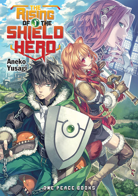 Book cover of The Rising of the Shield Hero Volume 1: Light Novel by Yusagi, Aneko