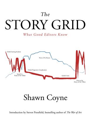 The Story Grid: What Good Editors Know by Shawn M. Coyne book cover