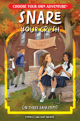 Snare Your Crush in Three Easy Steps by Berne, Emma Carlson book cover