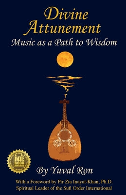 Divine Attunement: Music as a Path to Wisdom by Yuval Ron book cover