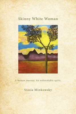 Book cover of Skinny White Woman by Minkowsky, Stasia